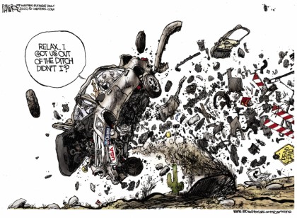Relax. I Got Us Out of the Ditch...