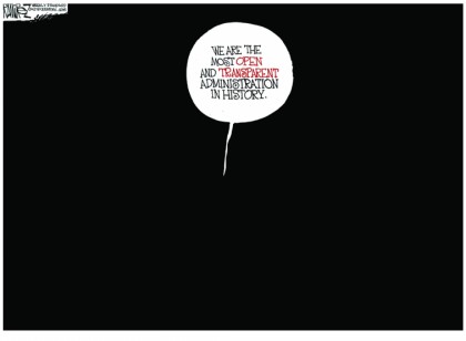 The Most Open And Transparent Administration In History